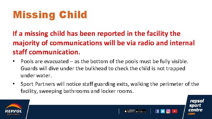 Missing Child If a missing child has been reported in the facility the majority
