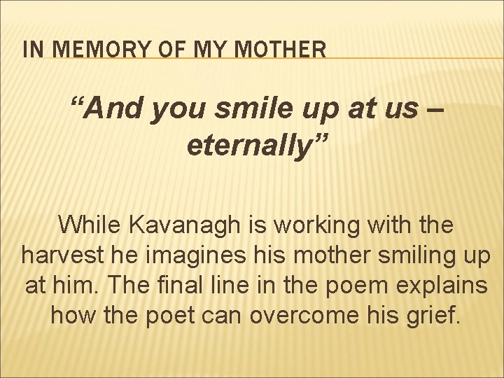 IN MEMORY OF MY MOTHER “And you smile up at us – eternally” While IN MEMORY OF MY MOTHER “And you smile up at us – eternally” While