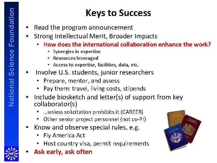 National Science Foundation Keys to Success • Read the program announcement • Strong Intellectual