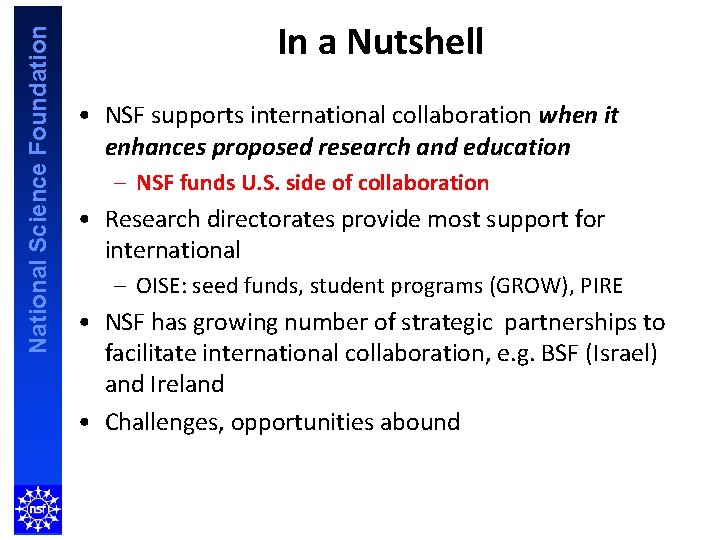National Science Foundation In a Nutshell • NSF supports international collaboration when it enhances