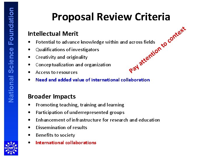 National Science Foundation Proposal Review Criteria Intellectual Merit • • • c Potential to