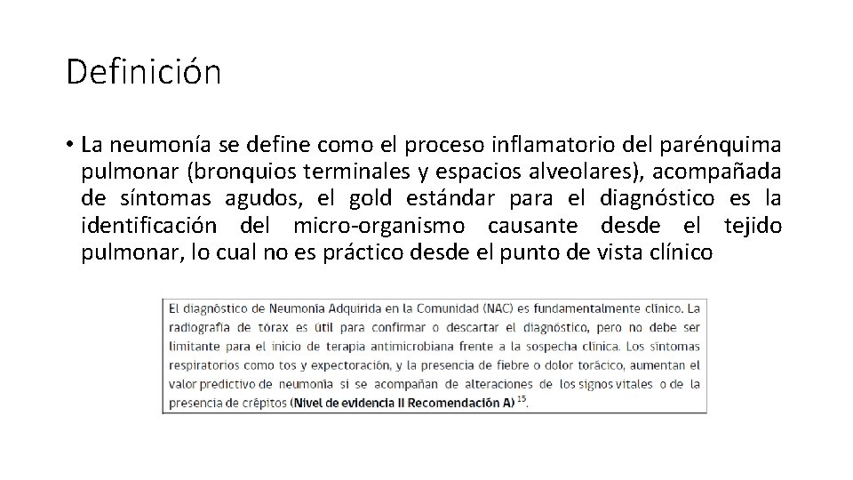 Definición • La neumonía se define como el proceso inflamatorio del parénquima pulmonar (bronquios Definición • La neumonía se define como el proceso inflamatorio del parénquima pulmonar (bronquios