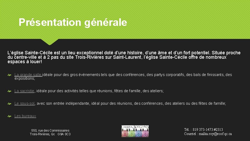 Présentation générale L’église Sainte-Cécile est un lieu exceptionnel doté d’une histoire, d’une âme et