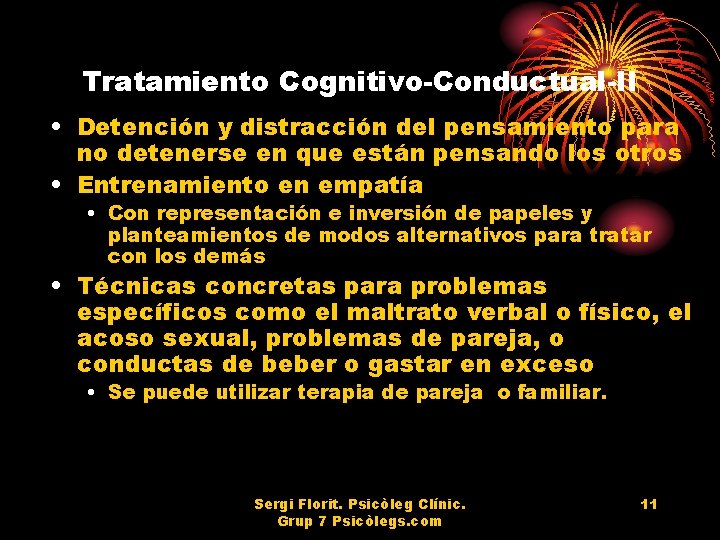 Tratamiento Cognitivo-Conductual-II • Detención y distracción del pensamiento para no detenerse en que están