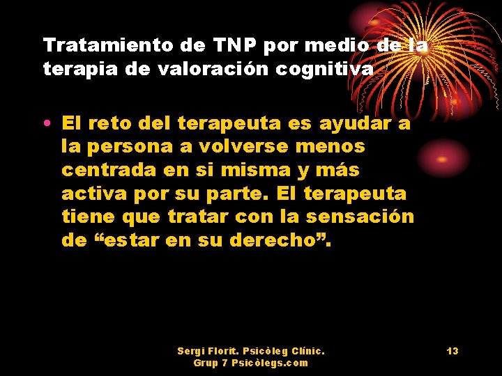 Tratamiento de TNP por medio de la terapia de valoración cognitiva • El reto
