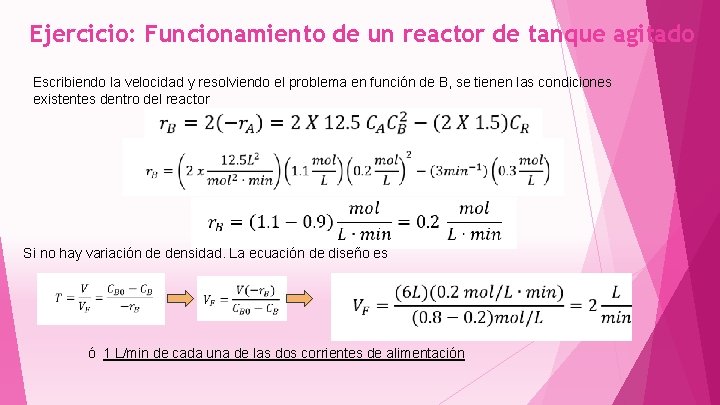 Ejercicio: Funcionamiento de un reactor de tanque agitado Escribiendo la velocidad y resolviendo el