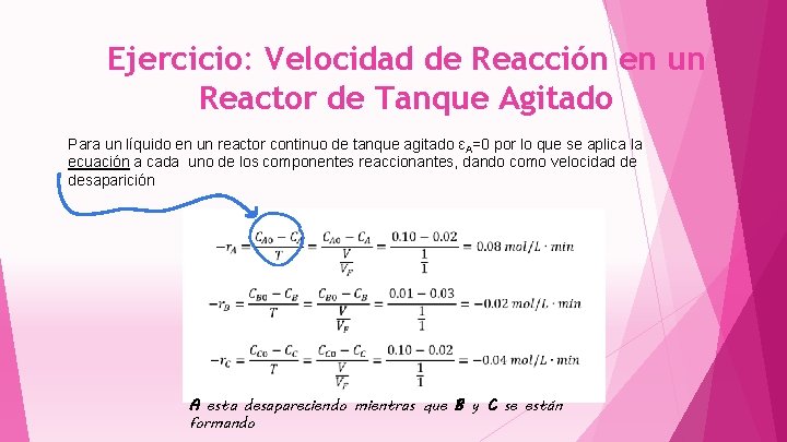 Ejercicio: Velocidad de Reacción en un Reactor de Tanque Agitado Para un líquido en