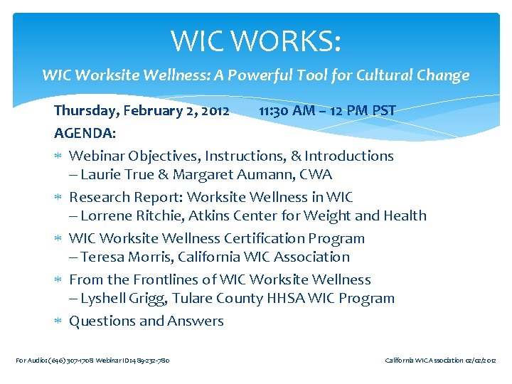 WIC WORKS: WIC Worksite Wellness: A Powerful Tool for Cultural Change Thursday, February 2,