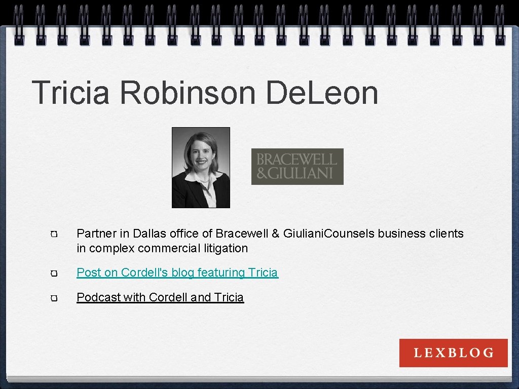 Tricia Robinson De. Leon Partner in Dallas office of Bracewell & Giuliani. Counsels business