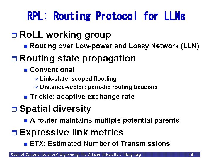 RPL: Routing Protocol for LLNs r Ro. LL working group n r Routing over