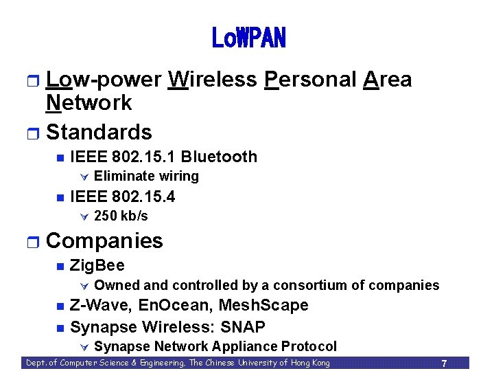 Lo. WPAN Low-power Wireless Personal Area Network r Standards r n IEEE 802. 15.