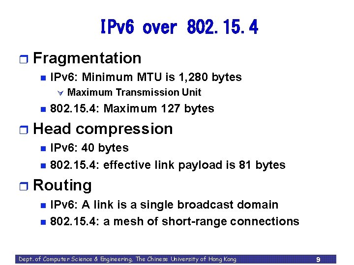 IPv 6 over 802. 15. 4 r Fragmentation n IPv 6: Minimum MTU is