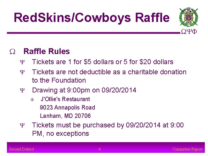 Red. Skins/Cowboys Raffle WYF W Raffle Rules Y Y Y Tickets are 1 for