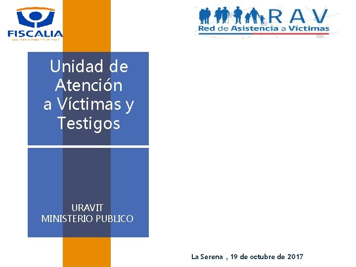 Unidad de Atencin a Vctimas y Testigos URAVIT