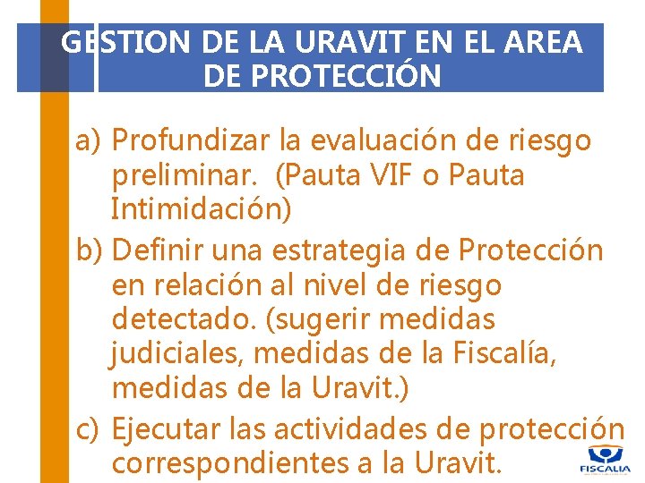 Unidad de Atencin a Vctimas y Testigos URAVIT