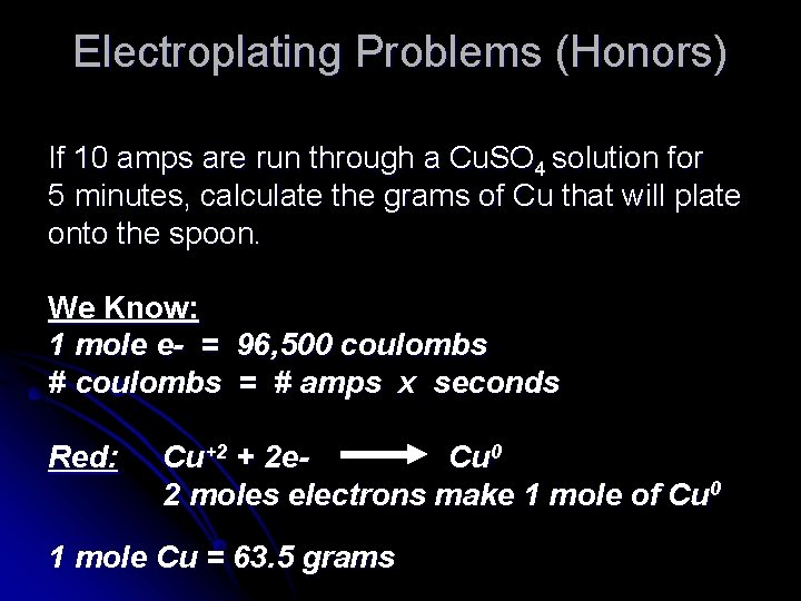 Electroplating Problems (Honors) If 10 amps are run through a Cu. SO 4 solution