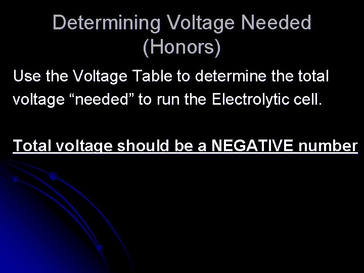 Determining Voltage Needed (Honors) Use the Voltage Table to determine the total voltage “needed”
