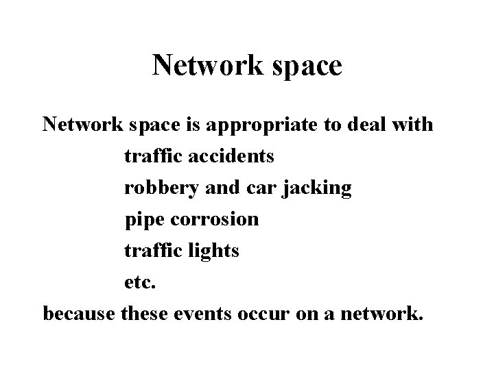 Network space is appropriate to deal with traffic accidents robbery and car jacking pipe