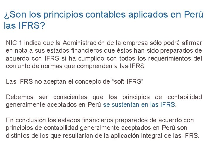 ¿Son los principios contables aplicados en Perú las IFRS? NIC 1 indica que la