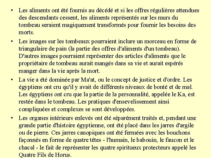  • Les aliments ont été fournis au décédé et si les offres régulières