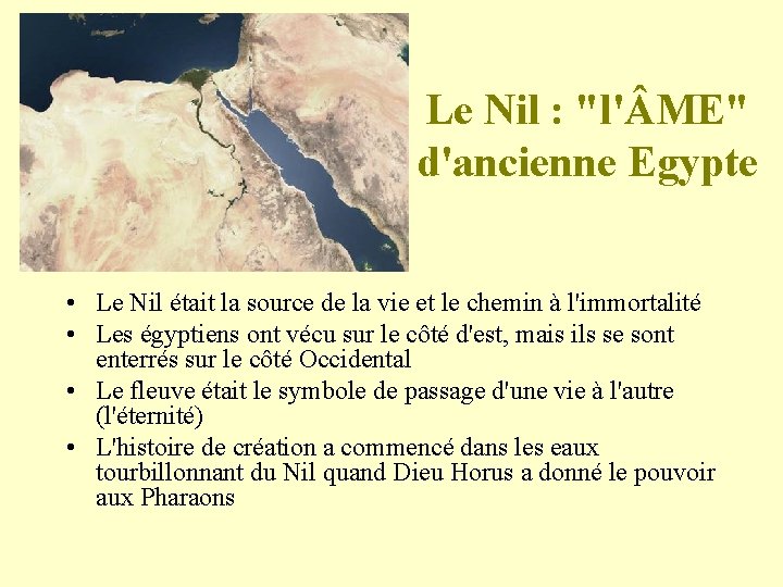 Le Nil : "l' ME" d'ancienne Egypte • Le Nil était la source de