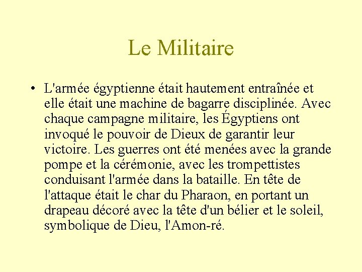 Le Militaire • L'armée égyptienne était hautement entraînée et elle était une machine de