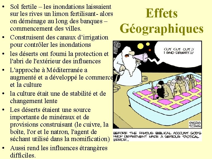  • Sol fertile – les inondations laissaient sur les rives un limon fertilisant-