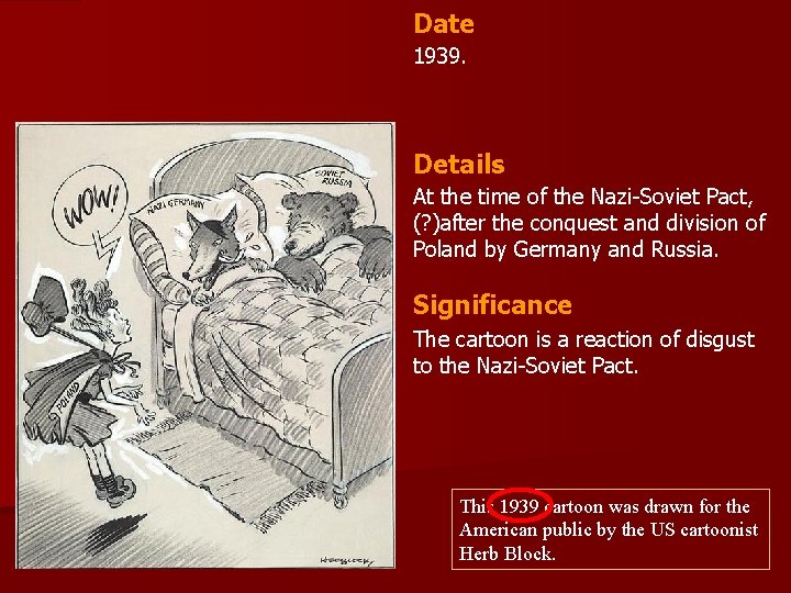 Date 1939. Details At the time of the Nazi-Soviet Pact, (? )after the conquest