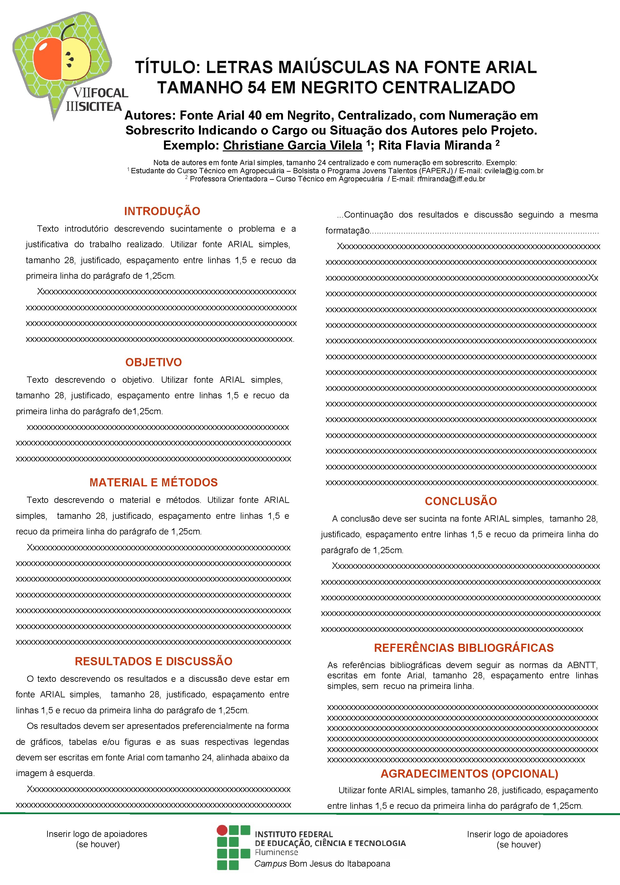 TÍTULO: LETRAS MAIÚSCULAS NA FONTE ARIAL TAMANHO 54 EM NEGRITO CENTRALIZADO Autores: Fonte Arial