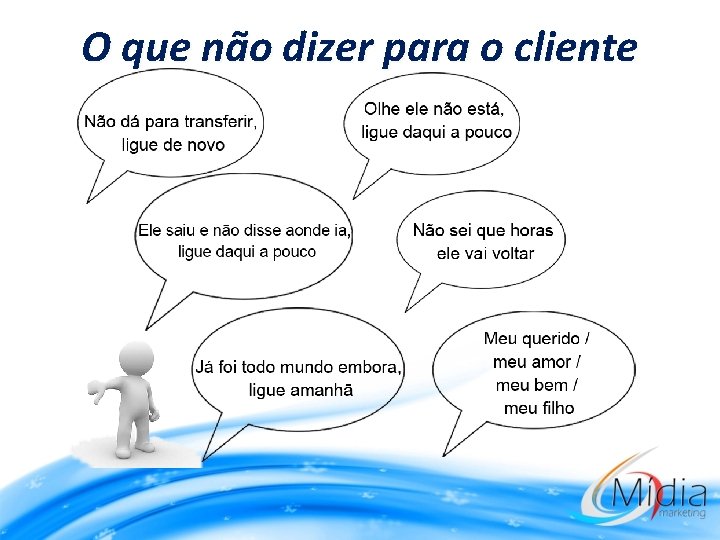 O que não dizer para o cliente 