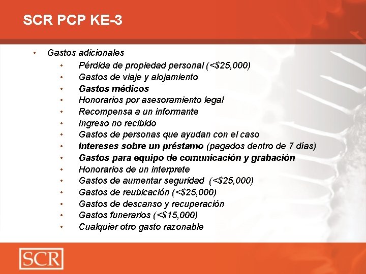SCR PCP KE-3 • Gastos adicionales • Pérdida de propiedad personal (<$25, 000) •