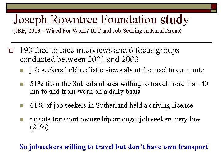 Joseph Rowntree Foundation study (JRF, 2003 - Wired For Work? ICT and Job Seeking