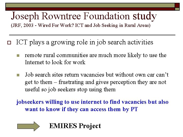 Joseph Rowntree Foundation study (JRF, 2003 - Wired For Work? ICT and Job Seeking