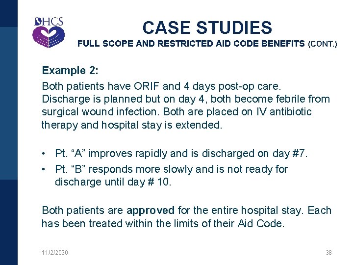 CASE STUDIES FULL SCOPE AND RESTRICTED AID CODE BENEFITS (CONT. ) Example 2: Both