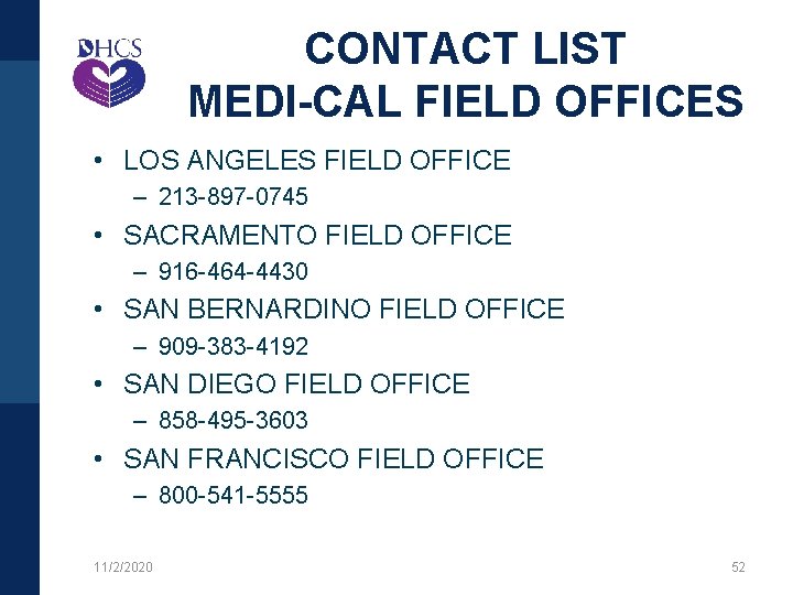 CONTACT LIST MEDI-CAL FIELD OFFICES • LOS ANGELES FIELD OFFICE – 213 -897 -0745