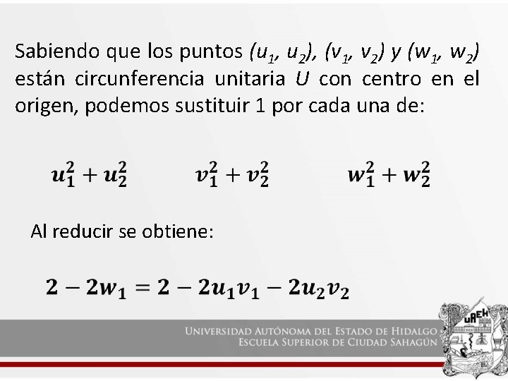 Sabiendo que los puntos (u 1, u 2), (v 1, v 2) y (w