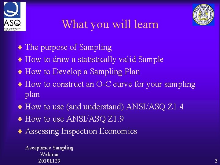 What you will learn ¨ The purpose of Sampling ¨ How to draw a