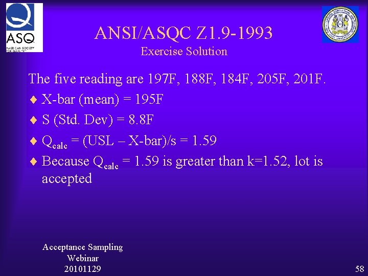 ANSI/ASQC Z 1. 9 -1993 Exercise Solution The five reading are 197 F, 188