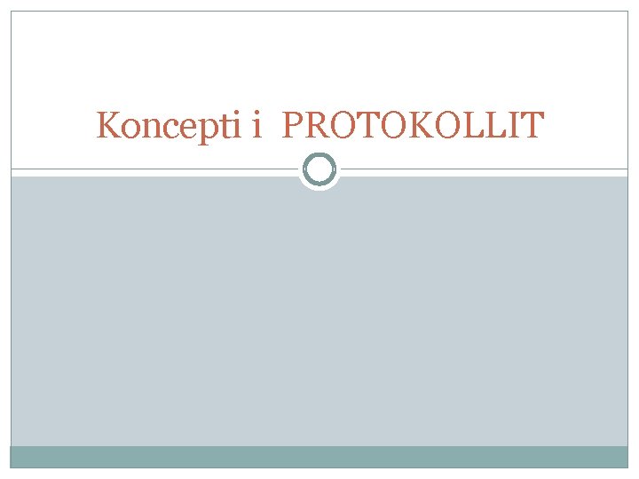 Koncepti i PROTOKOLLIT 