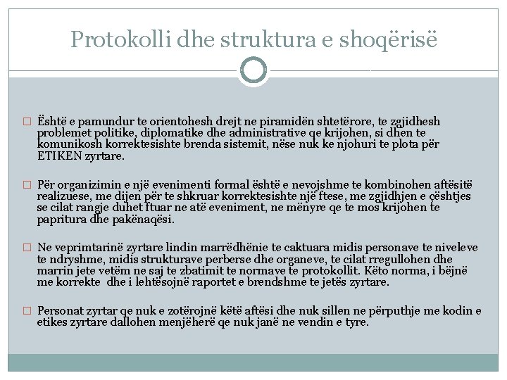 Protokolli dhe struktura e shoqërisë � Është e pamundur te orientohesh drejt ne piramidën