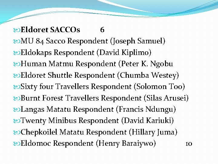  Eldoret SACCOs 6 MU 84 Sacco Respondent (Joseph Samuel) Eldokaps Respondent (David Kiplimo)