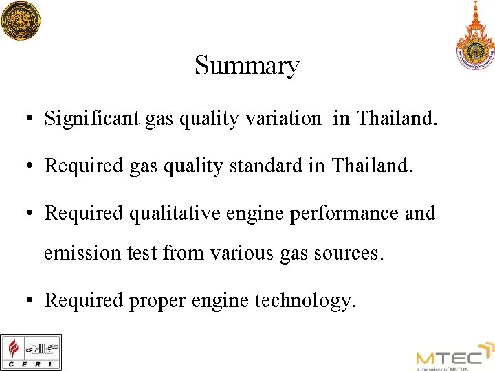 Summary • Significant gas quality variation in Thailand. • Required gas quality standard in