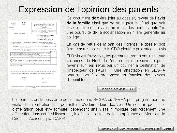 Expression de l’opinion des parents Ce document doit être joint au dossier, revêtu de