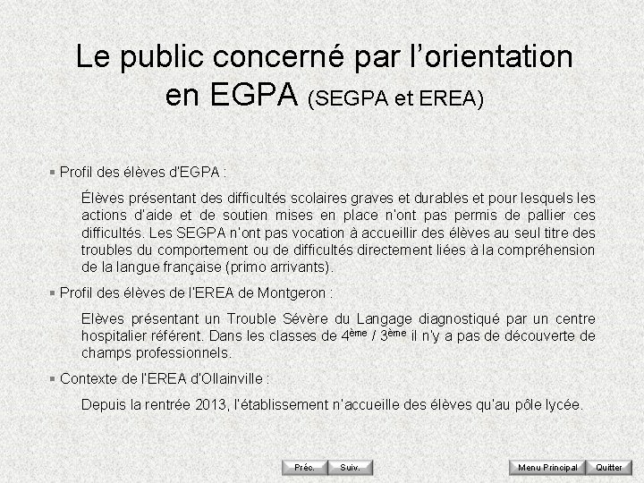 Le public concerné par l’orientation en EGPA (SEGPA et EREA) § Profil des élèves