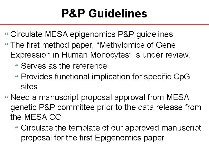 P&P Guidelines Circulate MESA epigenomics P&P guidelines The first method paper, “Methylomics of Gene