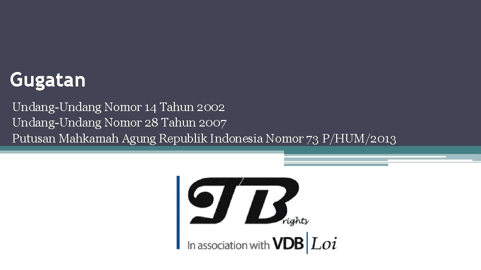 Gugatan Undang-Undang Nomor 14 Tahun 2002 Undang-Undang Nomor 28 Tahun 2007 Putusan Mahkamah Agung