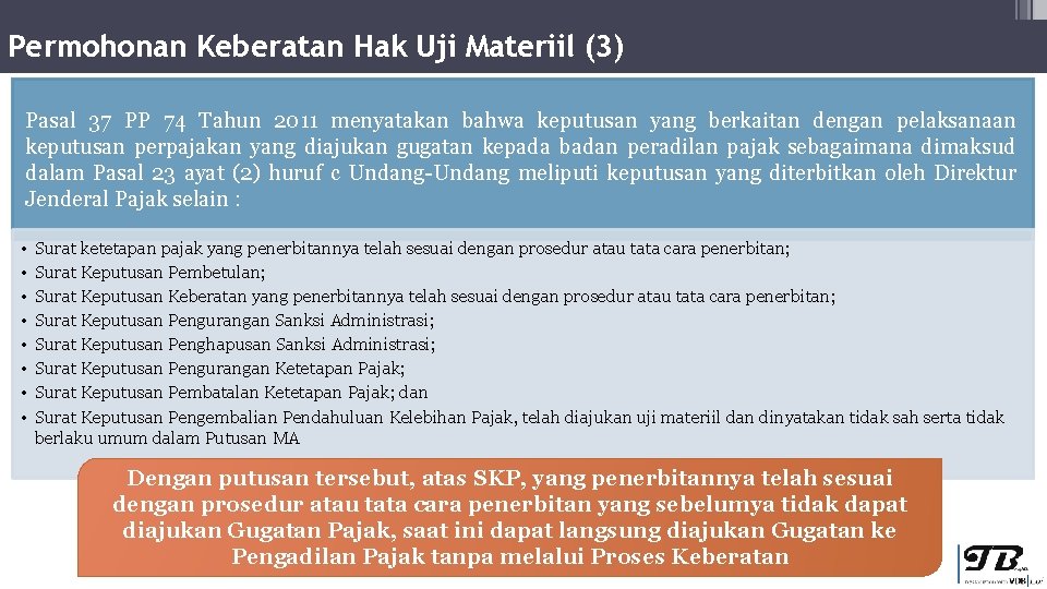 Permohonan Keberatan Hak Uji Materiil (3) Pasal 37 PP 74 Tahun 2011 menyatakan bahwa