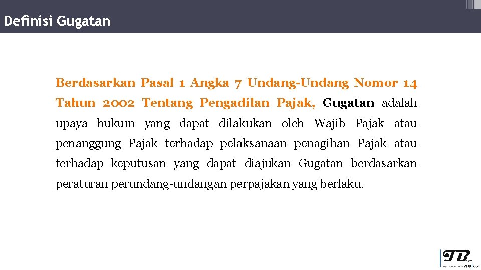 Definisi Gugatan Berdasarkan Pasal 1 Angka 7 Undang-Undang Nomor 14 Tahun 2002 Tentang Pengadilan