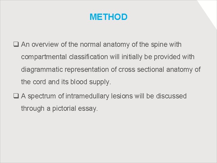 METHOD q An overview of the normal anatomy of the spine with compartmental classification