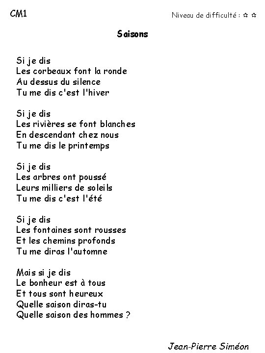 CM 1 Niveau de difficulté : Saisons Si je dis Les corbeaux font la CM 1 Niveau de difficulté : Saisons Si je dis Les corbeaux font la